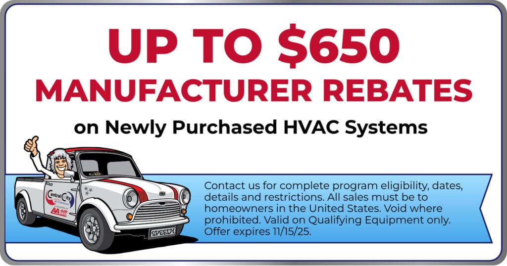 Central City's promotion for up to a 0 manufacturer's rebate on newly purchased HVAC systems. Call 865-213-1354.